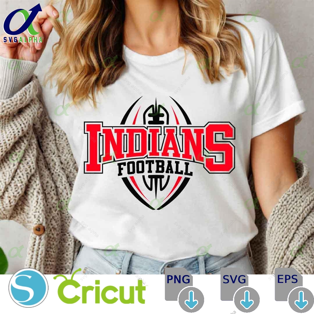 Indians Mascot Svg Png Indians Football Svg Varsity Indians Shirt School Spirit Mascot Svg Football Cheer Sublimation Football Mom